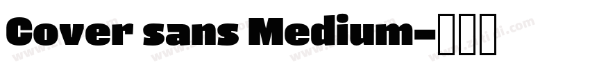 Cover sans Medium字体转换 Cover sans Medium字体转换